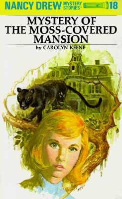 Mystery of the Moss-Covered Mansion - Carolyn Keene