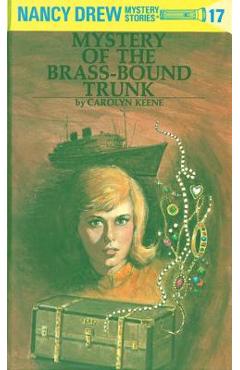 Coperta cărții 'Nancy Drew 17: Mystery of the Brass-Bound Trunk - Carolyn Keene'
