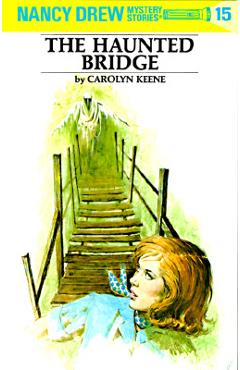 Coperta cărții 'Nancy Drew 15: The Haunted Bridge - Carolyn Keene'