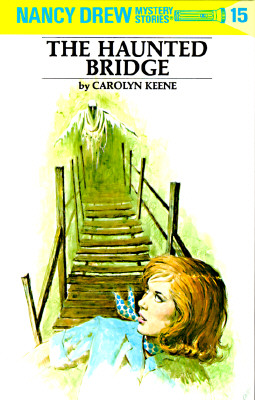 Nancy Drew 15: The Haunted Bridge - Carolyn Keene