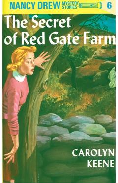 Nancy Drew 06: The Secret of Red Gate Farm - Carolyn Keene