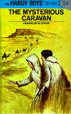 Hardy Boys 54: The Mysterious Caravan - Franklin W. Dixon