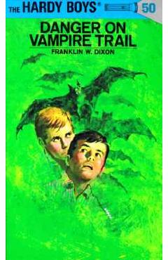 Coperta cărții 'Hardy Boys 50: Danger on Vampire Trail - Franklin W. Dixon'