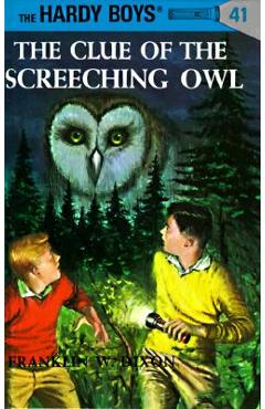 Coperta cărții 'The Clue of the Screeching Owl - Franklin W. Dixon'