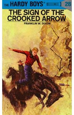 Coperta cărții 'The Sign of the Crooked Arrow - Franklin W. Dixon'