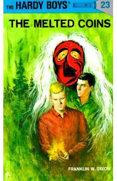 Coperta cărții 'Hardy Boys 23: The Melted Coins - Franklin W. Dixon'