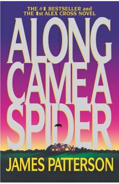 Coperta cărții 'Along Came a Spider - James Patterson'