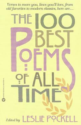 The 100 Best Poems of All Time - Leslie Pockell
