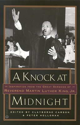 A Knock at Midnight: Inspiration from the Great Sermons of Reverend Martin Luther King, Jr. - Clayborne Carson