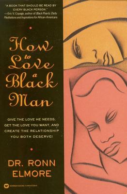 How to Love a Black Man - Ronn Elmore