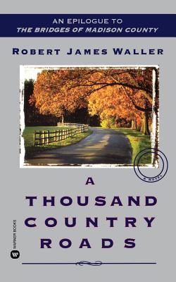 A Thousand Country Roads - Robert James Waller
