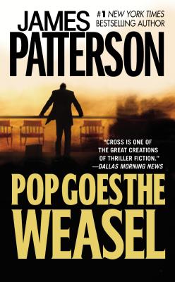 Pop Goes the Weasel - James Patterson