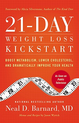 21-Day Weight Loss Kickstart: Boost Metabolism, Lower Cholesterol, and Dramatically Improve Your Health - Neal D. Barnard