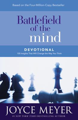 Battlefield of the Mind Devotional: 100 Insights That Will Change the Way You Think - Joyce Meyer