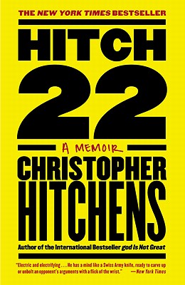 Hitch-22: A Memoir - Christopher Hitchens