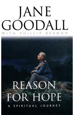 Coperta cărții 'Reason for Hope: A Spiritual Journey - Jane Goodall'