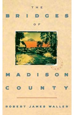 The Bridges of Madison County - Robert James Waller