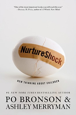 NurtureShock: New Thinking about Children - Po Bronson