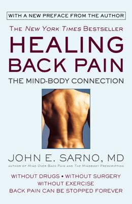 Healing Back Pain: The Mind-Body Connection - John E. Sarno