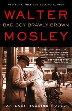 Coperta cărții 'Bad Boy Brawly Brown: An Easy Rawlins Novel - Walter Mosley'