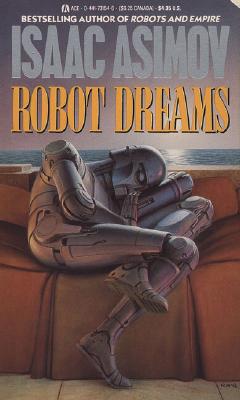 Robot Dreams - Isaac Asimov