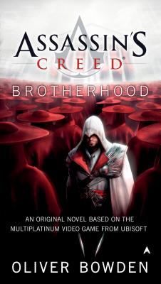 Assassin's Creed: Brotherhood - Oliver Bowden