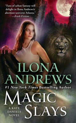 Magic Slays - Ilona Andrews