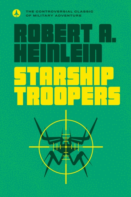 Starship Troopers - Robert A. Heinlein