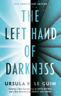 The Left Hand of Darkness: 50th Anniversary Edition - Ursula K. Le Guin