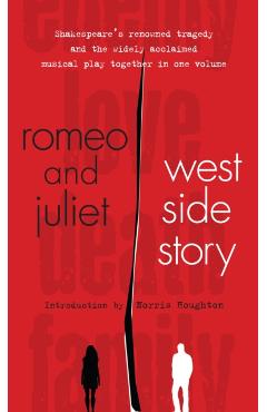 Romeo and Juliet and West Side Story - William Shakespeare