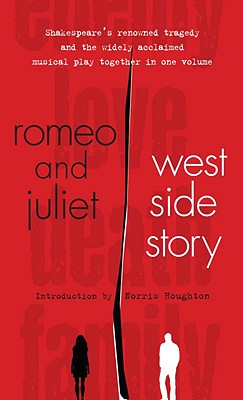 Romeo and Juliet and West Side Story - William Shakespeare