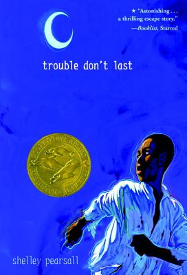 Trouble Don't Last - Shelley Pearsall