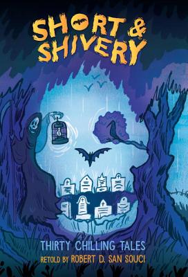 Short & Shivery: Thirty Chilling Tales - Robert D. San Souci