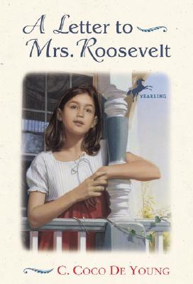 A Letter to Mrs. Roosevelt - C. Coco De Young