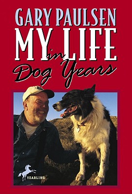 My Life in Dog Years - Gary Paulsen
