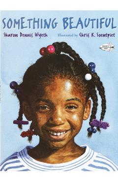 Something Beautiful - Sharon Dennis Wyeth