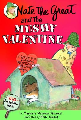 Nate the Great and the Mushy Valentine - Marjorie Weinman Sharmat