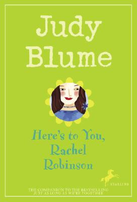 Here's to You, Rachel Robinson - Judy Blume