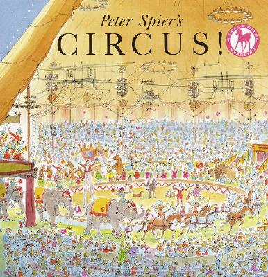 Peter Spier's Circus - Peter Spier