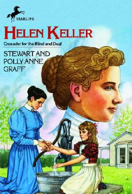 Helen Keller: Crusader for the Blind and Deaf - Stewart Graff