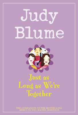 Just as Long as We're Together - Judy Blume