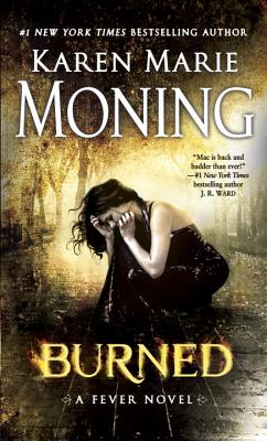 Burned: A Fever Novel - Karen Marie Moning