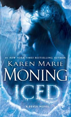 Iced: Fever Series Book 6 - Karen Marie Moning