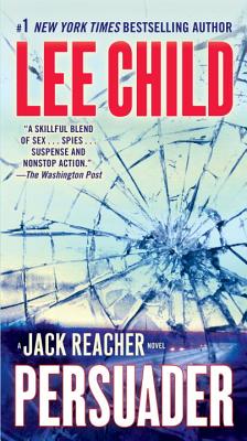 Persuader: A Jack Reacher Novel - Lee Child