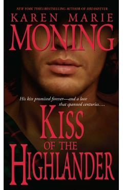 Kiss of the Highlander - Karen Marie Moning