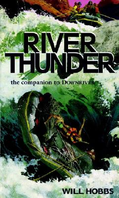 River Thunder - Will Hobbs