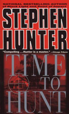 Time to Hunt - Stephen Hunter