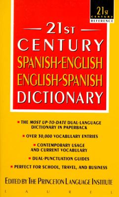 21st Century Spanish-English/English-Spanish Dictionary - Princeton Language Institute