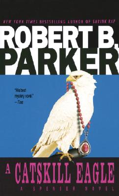 Coperta cărții 'A Catskill Eagle - Robert B. Parker'
