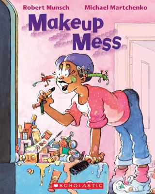 Makeup Mess - Robert Munsch